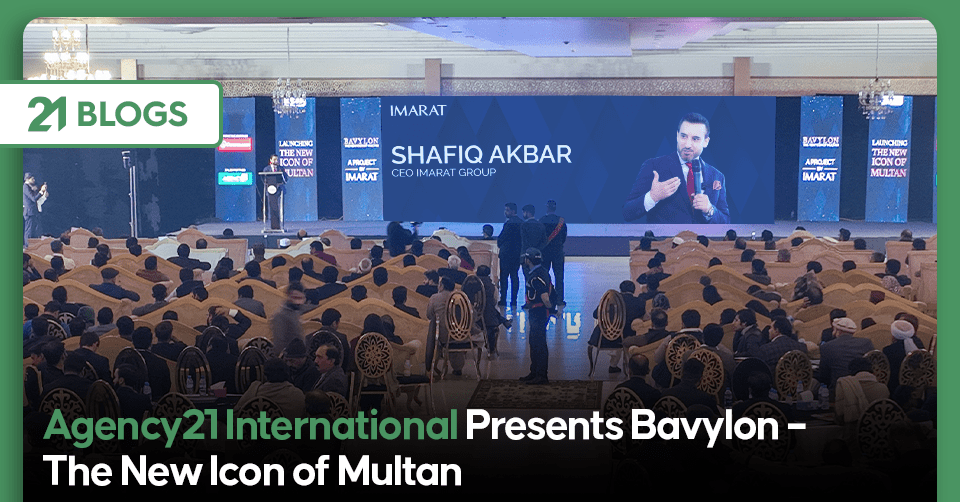 Agency21 International Presents Bavylon – The New Icon of Multan